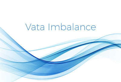 What Causes the Imbalance of Vata Dosha?